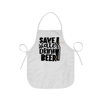 Save Water, Drink BEER, Chef Apron Short Full Length Adult (63x75cm)
