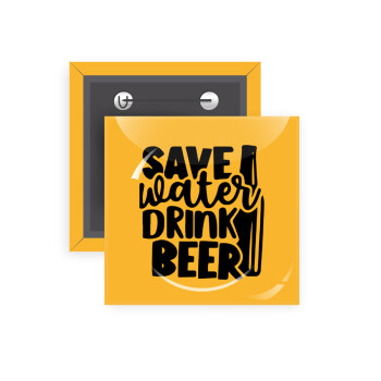 Save Water, Drink BEER, 