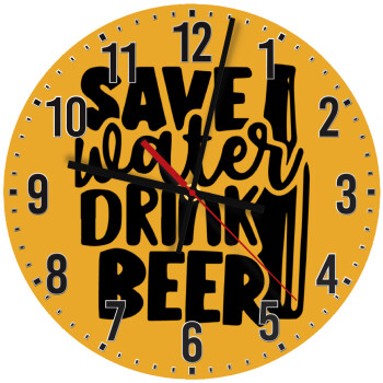 Save Water, Drink BEER, Ρολόι τοίχου ξύλινο (30cm)