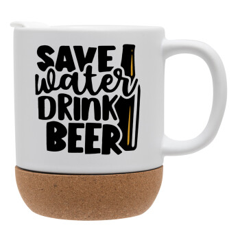 Save Water, Drink BEER, Κούπα, κεραμική με βάση φελού και καπάκι (ΜΑΤ), 330ml (1 τεμάχιο)