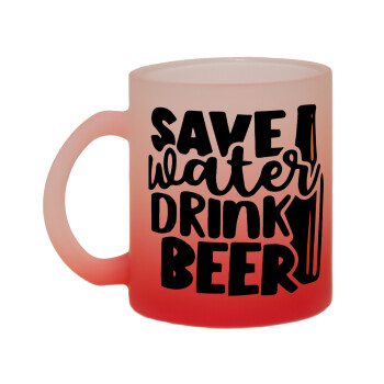 Save Water, Drink BEER, Κούπα γυάλινη δίχρωμη με βάση το κόκκινο ματ, 330ml