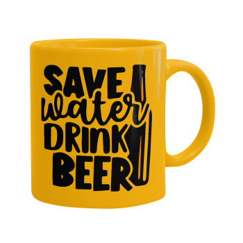 Save Water, Drink BEER, Ceramic coffee mug yellow, 330ml (1pcs)