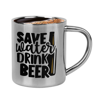 Save Water, Drink BEER, Κουπάκι μεταλλικό διπλού τοιχώματος για espresso (220ml)
