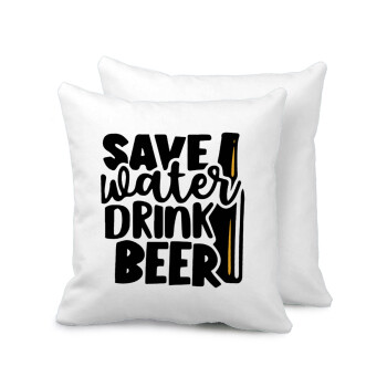 Save Water, Drink BEER, Sofa cushion 40x40cm includes filling