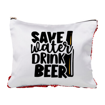 Save Water, Drink BEER, Red sequin cosmetic bag