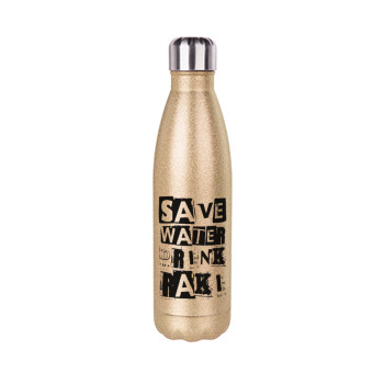 Save Water, Drink RAKI, Μεταλλικό παγούρι θερμός Glitter χρυσό (Stainless steel), διπλού τοιχώματος, 500ml
