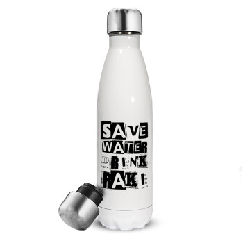 Save Water, Drink RAKI, Metal mug thermos White (Stainless steel), double wall, 500ml