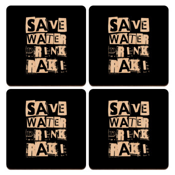 Save Water, Drink RAKI, ΣΕΤ x4 Σουβέρ ξύλινα τετράγωνα plywood (9cm)