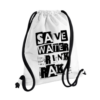 Save Water, Drink RAKI, Τσάντα πλάτης πουγκί GYMBAG λευκή, με τσέπη (40x48cm) & χονδρά κορδόνια