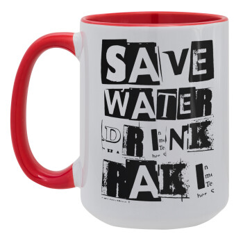 Save Water, Drink RAKI, Κούπα Mega 15oz, κεραμική Κόκκινη, 450ml
