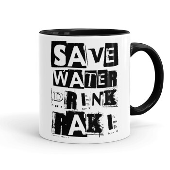 Save Water, Drink RAKI, Mug colored black, ceramic, 330ml