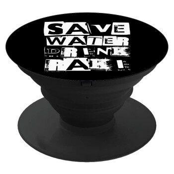 Save Water, Drink RAKI, Phone Holders Stand  Black Hand-held Mobile Phone Holder