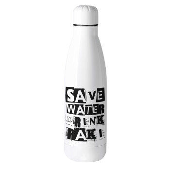 Save Water, Drink RAKI, Metal mug thermos (Stainless steel), 500ml