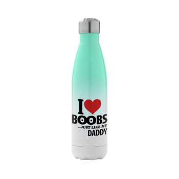 I Love boobs ...just like my daddy, Metal mug thermos Green/White (Stainless steel), double wall, 500ml