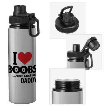 I Love boobs ...just like my daddy, Μεταλλικό παγούρι νερού με καπάκι ασφαλείας, αλουμινίου 850ml