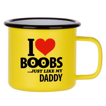 I Love boobs ...just like my daddy, Metallic enamel MATT Yellow cup 360ml