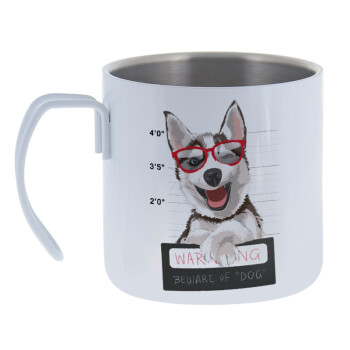 Warning, beware of Dog, Mug Stainless steel double wall 400ml