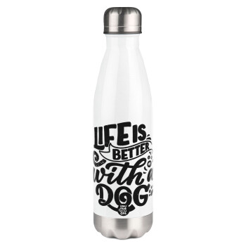 Life is better with a DOG, Metal mug thermos White (Stainless steel), double wall, 500ml