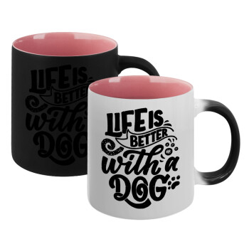 Life is better with a DOG, Κούπα Μαγική εσωτερικό ΡΟΖ, κεραμική 330ml που αλλάζει χρώμα με το ζεστό ρόφημα