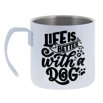 Life is better with a DOG, Mug Stainless steel double wall 400ml