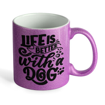 Life is better with a DOG, Κούπα Μωβ Glitter που γυαλίζει, κεραμική, 330ml