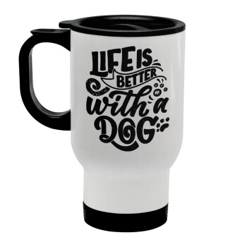Life is better with a DOG, Stainless steel travel mug with lid, double wall white 450ml