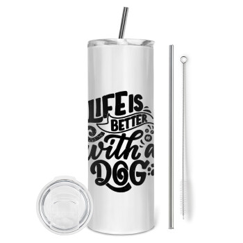 Life is better with a DOG, Tumbler ποτήρι θερμό από ανοξείδωτο ατσάλι 600ml, με μεταλλικό καλαμάκι & βούρτσα καθαρισμού