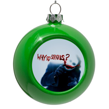 Why so serious?, Green Christmas tree ornament bauble 8cm