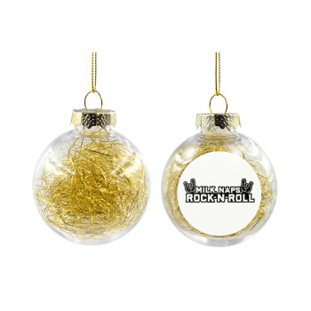 Milk, Naps, Rock N Roll, Transparent Christmas tree ball ornament with gold filling 8cm