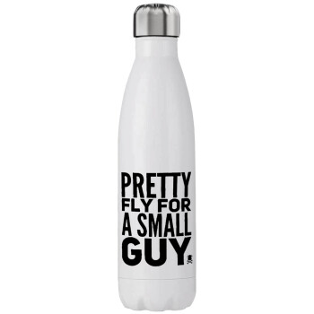 Pretty fly for a small guy, Stainless steel, double-walled, 750ml