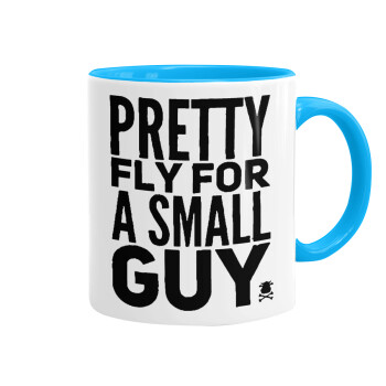 Pretty fly for a small guy, Mug colored light blue, ceramic, 330ml