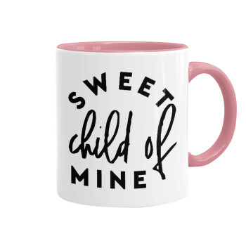 Sweet child of mine!, Κούπα χρωματιστή ροζ, κεραμική, 330ml