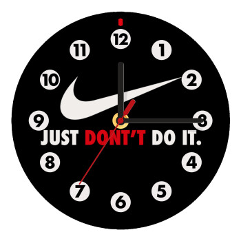 Just Don't Do it!, Wooden wall clock (20cm)