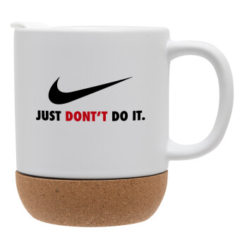 Just Don't Do it!, Ceramic coffee mug Cork (MAT), 330ml (1pcs)