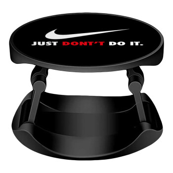Just Don't Do it!, Phone Holders Stand  Stand Hand-held Mobile Phone Holder