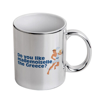 Do you like mademoiselle the Greece, Mug ceramic, silver mirror, 330ml