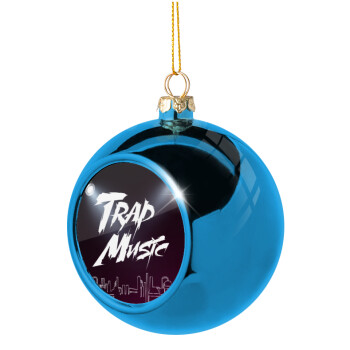 Trap music, Blue Christmas tree ball ornament 8cm