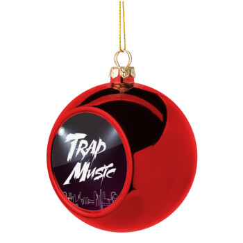 Trap music, Christmas tree ball Red 8cm