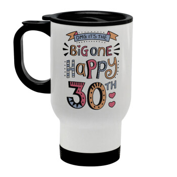 Big one Happy 30th, Stainless steel travel mug with lid, double wall white 450ml