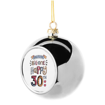 Big one Happy 30th, Silver 8cm Christmas tree ball ornament