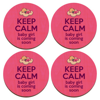 KEEP CALM baby girl is coming soon!!!, ΣΕΤ x4 Σουβέρ ξύλινα στρογγυλά plywood (9cm)