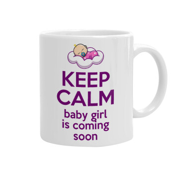 KEEP CALM baby girl is coming soon!!!, Ceramic coffee mug, 330ml (1pcs)