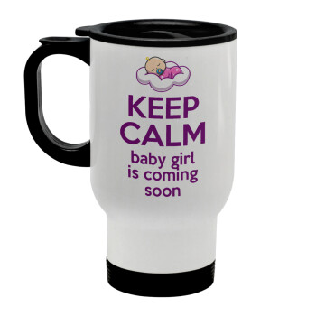 KEEP CALM baby girl is coming soon!!!, Stainless steel travel mug with lid, double wall white 450ml
