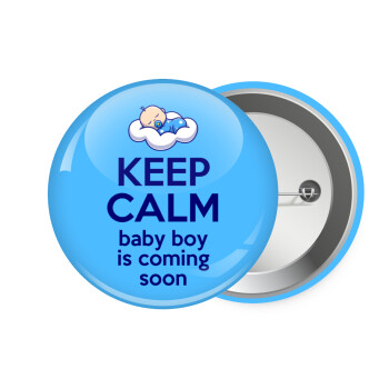 KEEP CALM baby boy is coming soon!!!, Κονκάρδα παραμάνα 7.5cm