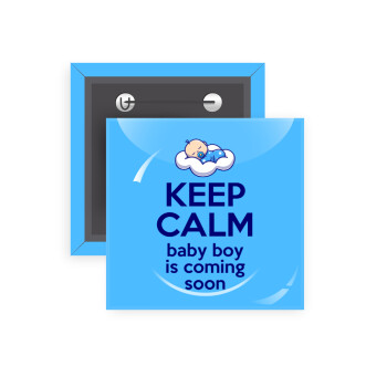 KEEP CALM baby boy is coming soon!!!, Κονκάρδα παραμάνα τετράγωνη 5x5cm