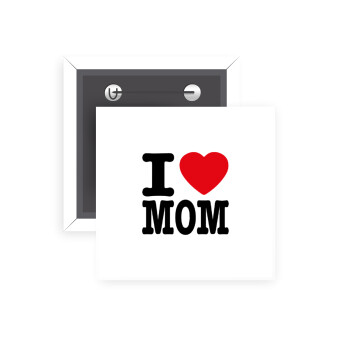 I LOVE MOM, Κονκάρδα παραμάνα τετράγωνη 5x5cm