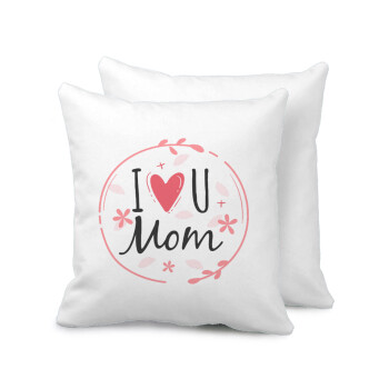 I Love you Mom pink, Μαξιλάρι καναπέ 40x40cm περιέχεται το  γέμισμα