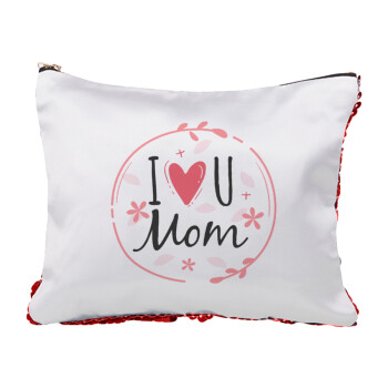 I Love you Mom pink, Τσαντάκι νεσεσέρ με πούλιες (Sequin) Κόκκινο