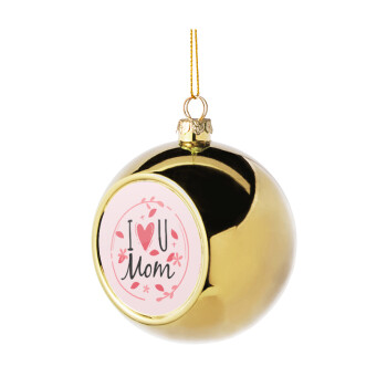 I Love you Mom pink, Golden Christmas tree ball ornament 8cm