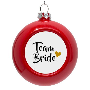 Team Bride, Red Christmas tree ornament bauble 8cm